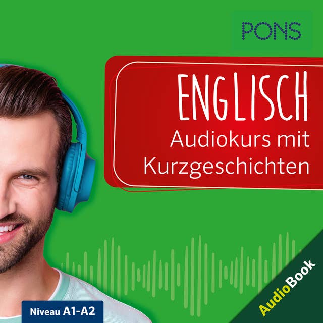 PONS Englisch Audiokurs mit Kurzgeschichten: Sprachkurs zum Hören, Üben und Verstehen