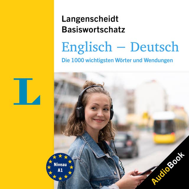 Langenscheidt Englisch-Deutsch Basiswortschatz: Die 1000 wichtigsten Wörter und Wendungen