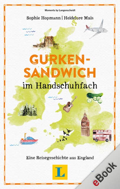 Gurkensandwich im Handschuhfach: Eine Reisegeschichte aus England