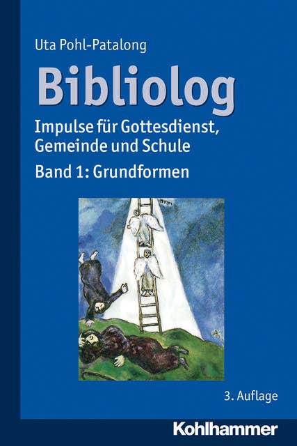 Bibliolog: Impulse für Gottesdienst, Gemeinde und Schule. Band 1: Grundformen