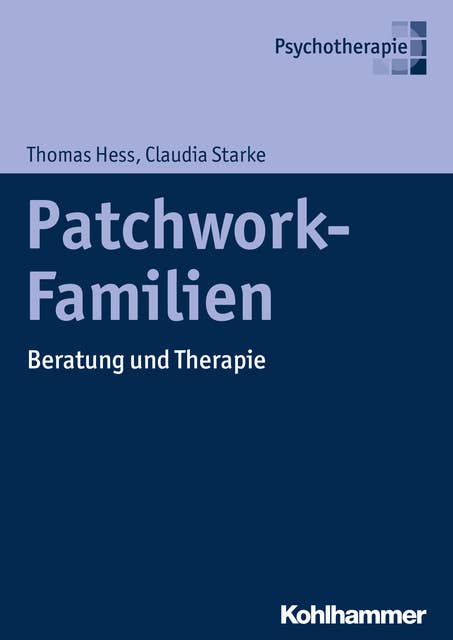Patchwork-Familien: Beratung und Therapie
