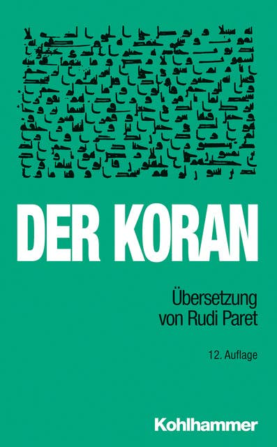 Der Koran: Übersetzung von Rudi Paret