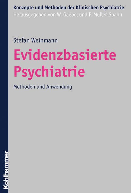 Evidenzbasierte Psychiatrie: Methoden und Anwendung
