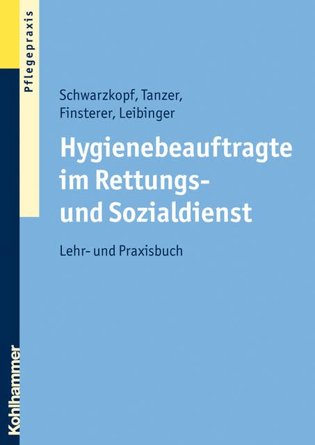 Hygienebeauftragte im Rettungs- und Sozialdienst: Lehr- und Praxisbuch