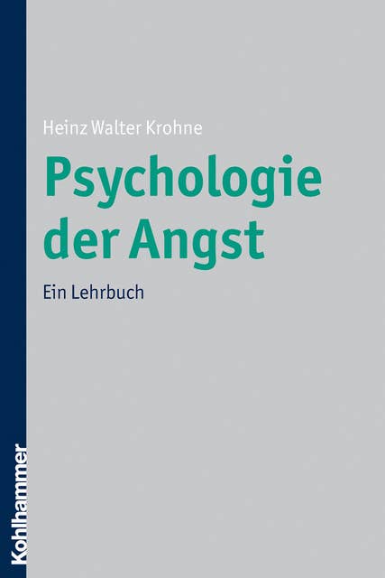Psychologie der Angst: Ein Lehrbuch