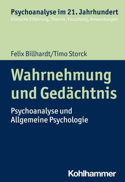 Wahrnehmung und Gedächtnis: Psychoanalyse und Allgemeine Psychologie