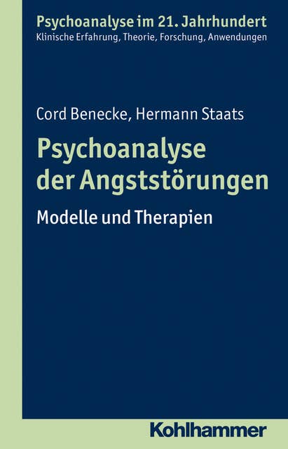 Psychoanalyse der Angststörungen: Modelle und Therapien