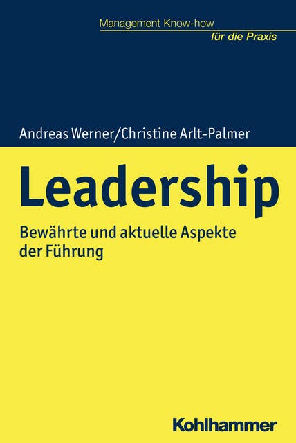 Leadership: Bewährte und aktuelle Aspekte der Führung