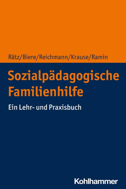 Sozialpädagogische Familienhilfe: Ein Lehr- und Praxisbuch