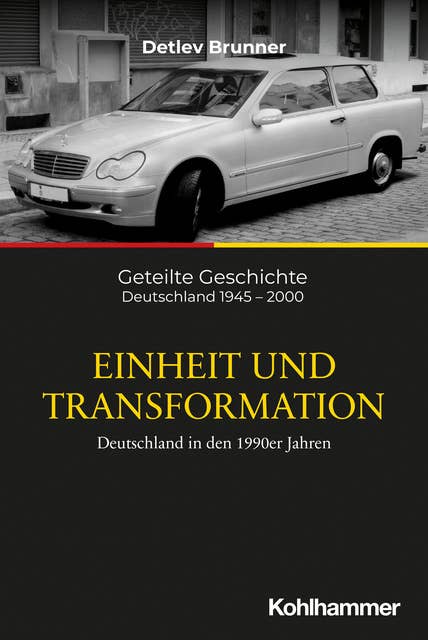 Einheit und Transformation: Deutschland in den 1990er Jahren