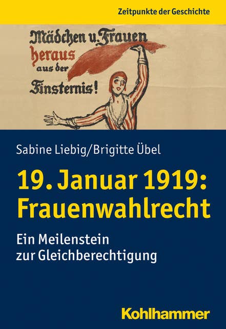 19. Januar 1919: Frauenwahlrecht: Ein Meilenstein zur Gleichberechtigung