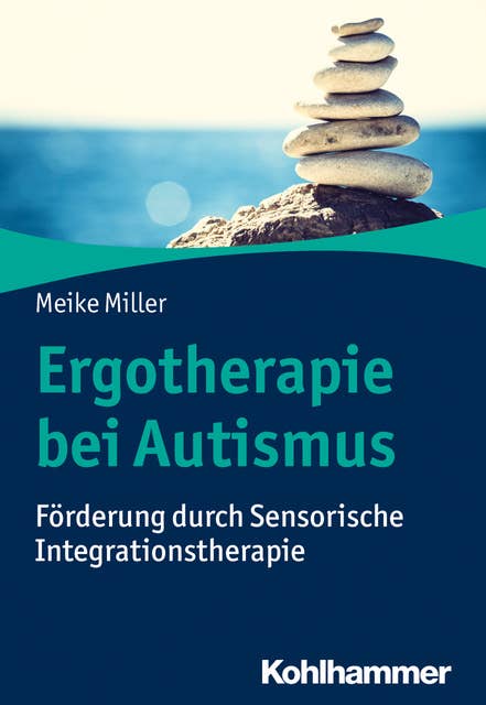 Ergotherapie bei Autismus: Förderung durch Sensorische Integrationstherapie