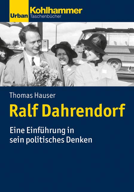 Ralf Dahrendorf: Denker, Politiker, Publizist