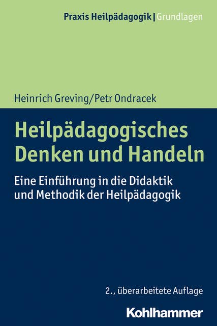 Heilpädagogisches Denken und Handeln: Eine Einführung in die Didaktik und Methodik der Heilpädagogik