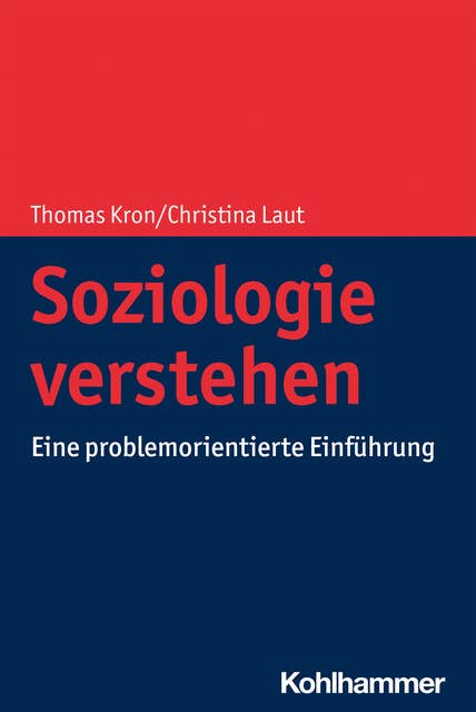 Soziologie verstehen: Eine problemorientierte Einführung