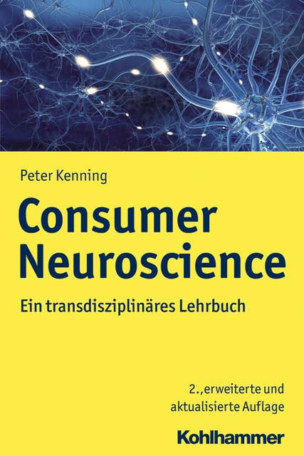 Consumer Neuroscience: Ein transdisziplinäres Lehrbuch