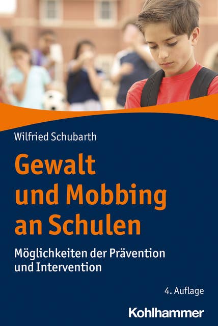 Gewalt und Mobbing an Schulen: Möglichkeiten der Prävention und Intervention