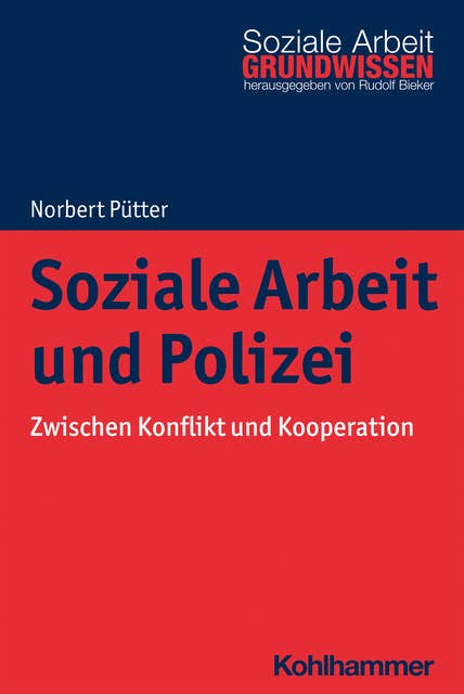 Soziale Arbeit und Polizei: Zwischen Konflikt und Kooperation