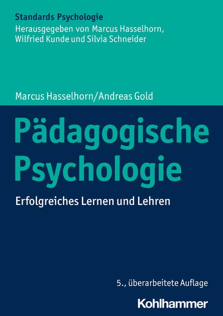 Pädagogische Psychologie: Erfolgreiches Lernen und Lehren