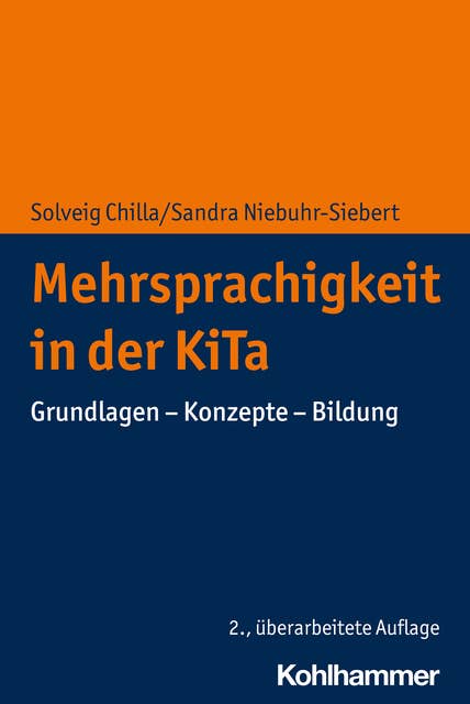 Mehrsprachigkeit in der KiTa: Grundlagen - Konzepte - Bildung