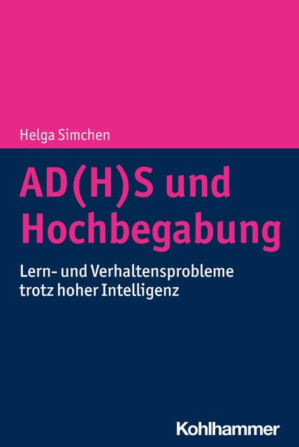 AD(H)S und Hochbegabung: Lern- und Verhaltensprobleme trotz hoher Intelligenz bei Kindern und Jugendlichen