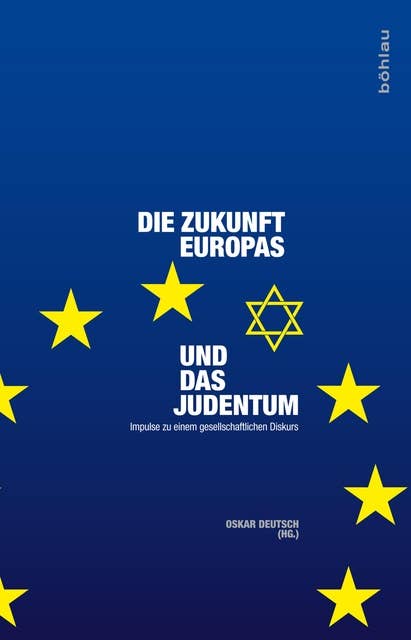 Die Zukunft Europas und das Judentum: Impulse zu einem gesellschaftlichen Diskurs