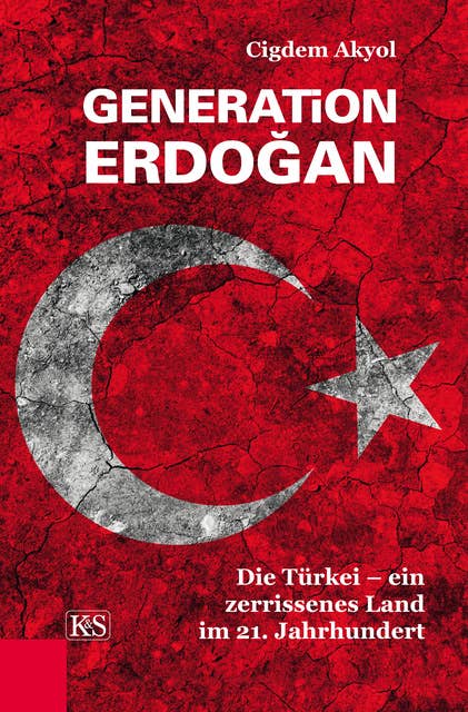 Generation Erdoğan: Die Türkei - ein zerrissenes Land im 21. Jahrhundert