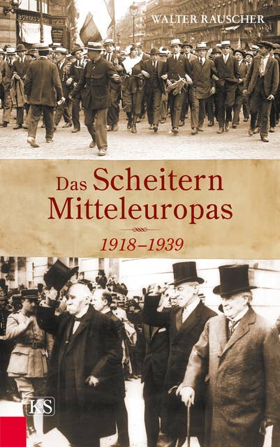 Das Scheitern Mitteleuropas: 1918–1939