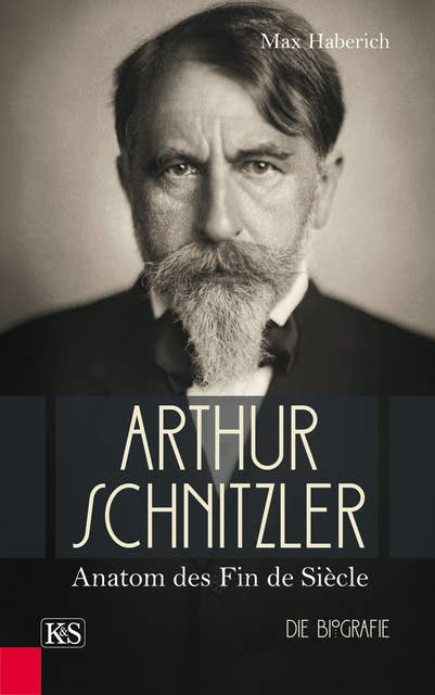 Arthur Schnitzler: Anatom des Fin de Siècle