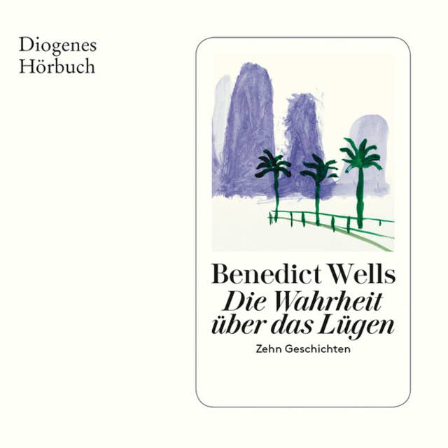 Die Wahrheit über das Lügen - Zehn Geschichten