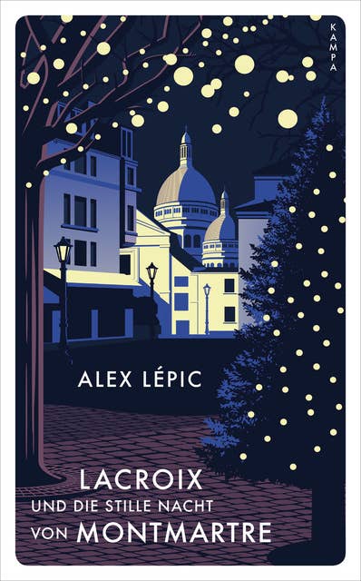 Lacroix und die stille Nacht von Montmartre: Sein dritter Fall