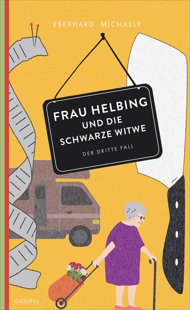 Frau Helbing und die schwarze Witwe: Der dritte Fall
