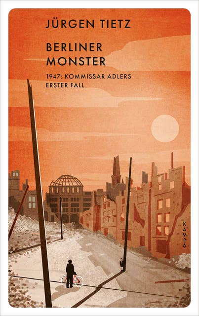 Berliner Monster: 1947: Kommissar Adlers erster Fall