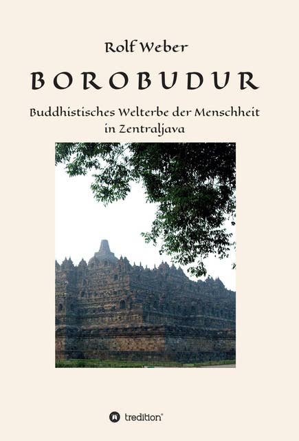 BOROBODUR: Buddhistisches Welterbe der Menschheit  in Zentraljava