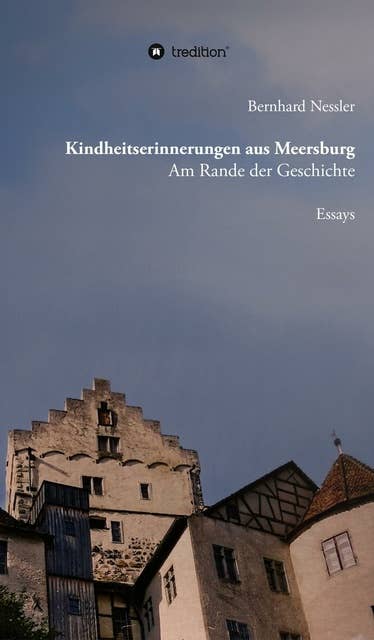 Kindheitserinnerungen aus Meersburg: Am Rande der Geschichte