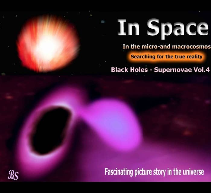 Black holes - Supernovae: Fascinating picture story in the universe