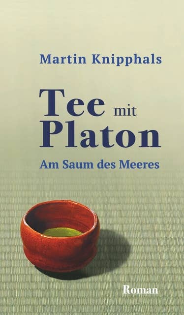 Tee mit Platon: Am Saum des Meeres
