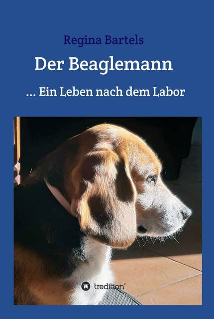Der Beaglemann: Ein Leben nach dem Labor