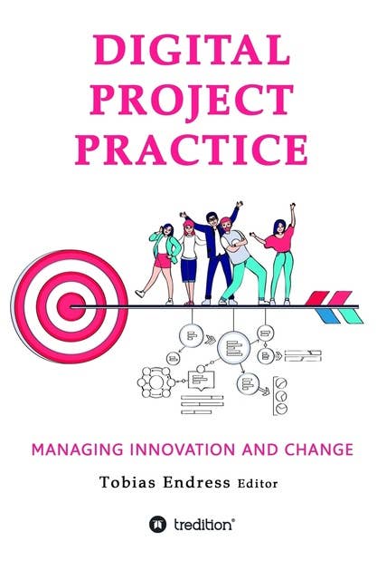 Digital Project Practice: Managing Innovation and Change