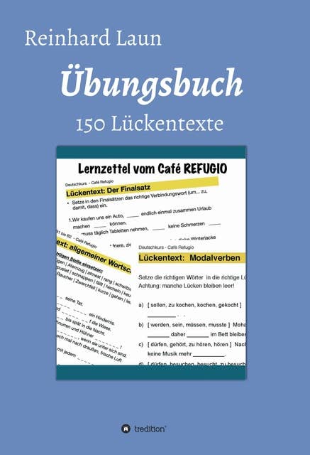 Übungsbuch - 150 Lückentexte: von A2 bis C1