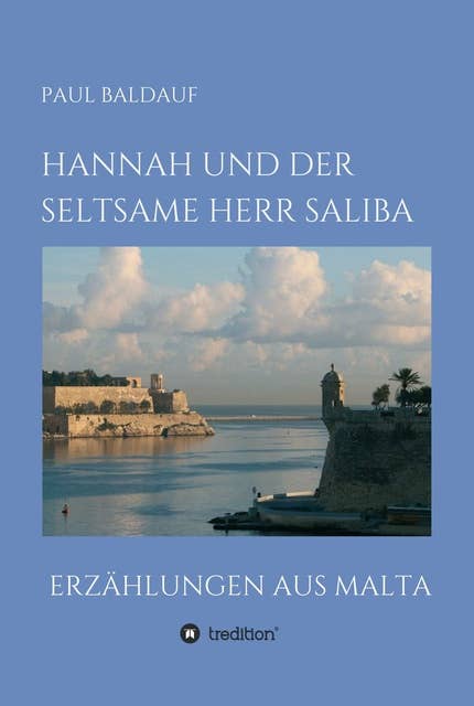 Hannah und der seltsame Herr Saliba: Erzählungen aus Malta