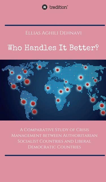 Who Handles It Better?: A Comparative Study of Crisis Management between Authoritarian Socialist Countries and Liberal Democratic Countries