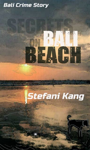 Secrets on Bali Beach: Bali Crime Story