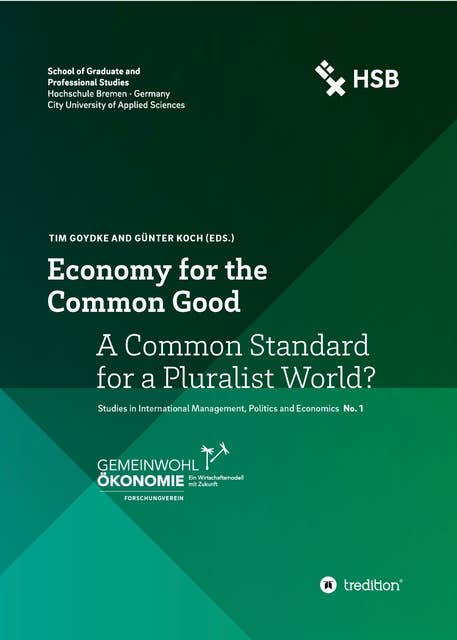 Economy for the Common Good: A Common Standard for a Pluralist World?