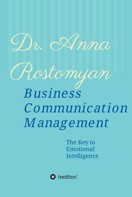 Business Communication Management: The Key to Emotional Intelligence