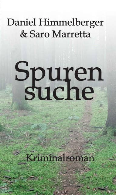 Spurensuche: Kriminalroman (Ein Bern-Krimi)