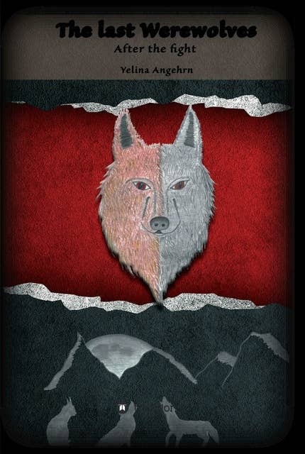 The Last Werewolves: After the fight (book I)