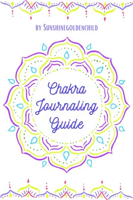 Chakra Journaling Guide: Diving deeper into your healing journey