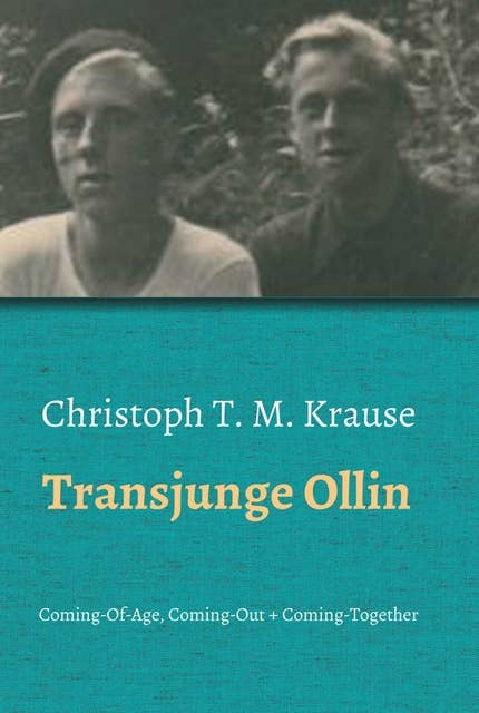 Transjunge Ollin: Coming-Of-Age, Coming-Out, Coming-Together