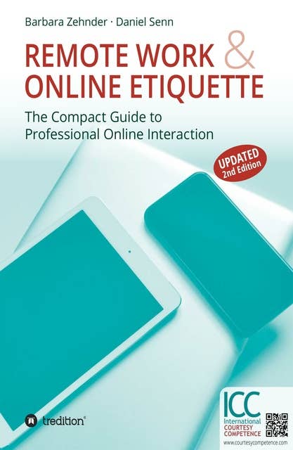 Remote Work & Online Etiquette: The Compact Guide to Professional Online Interaction
